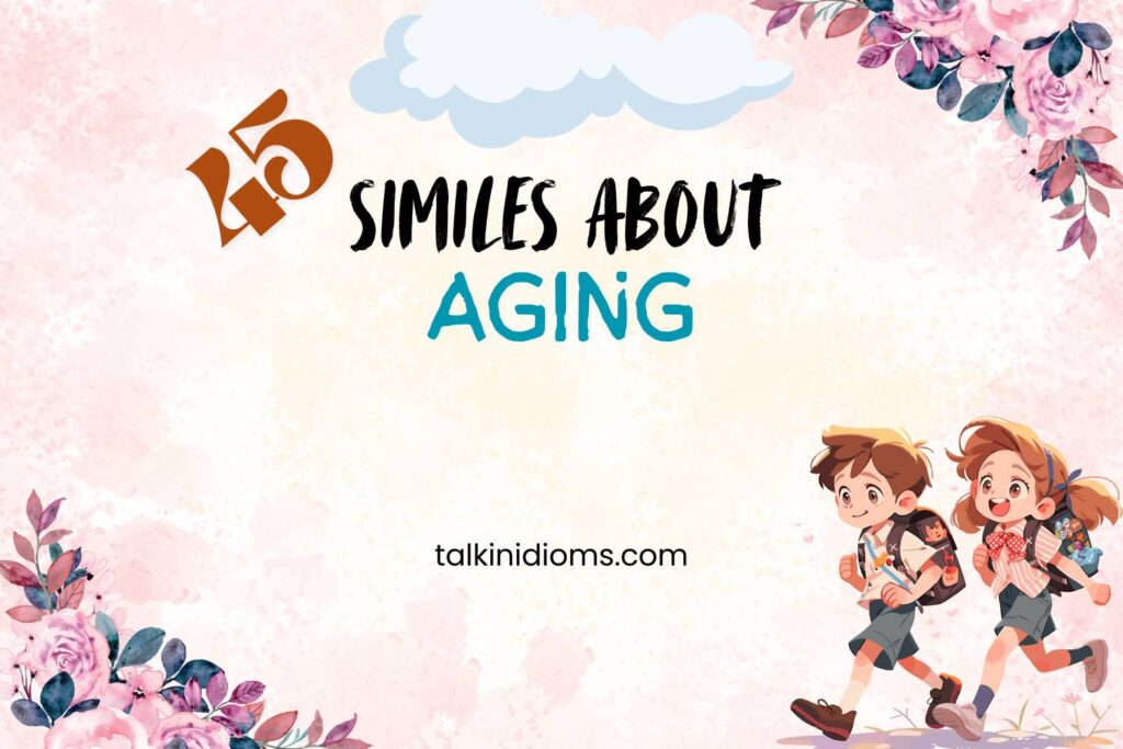 similes about aging