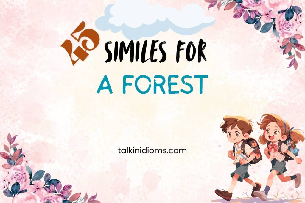 Similes for A Forest