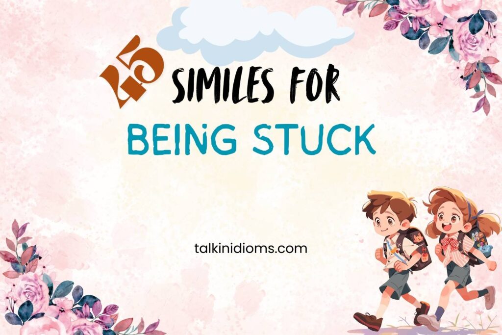 Similes For Being Stuck