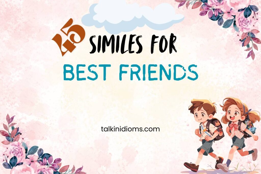 Similes For Best Friends