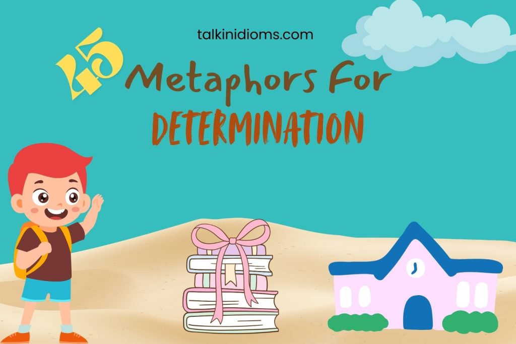 metaphors for determination