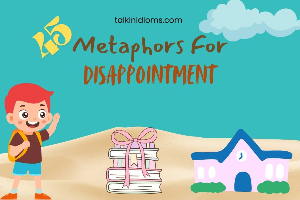 metaphors for disappointment